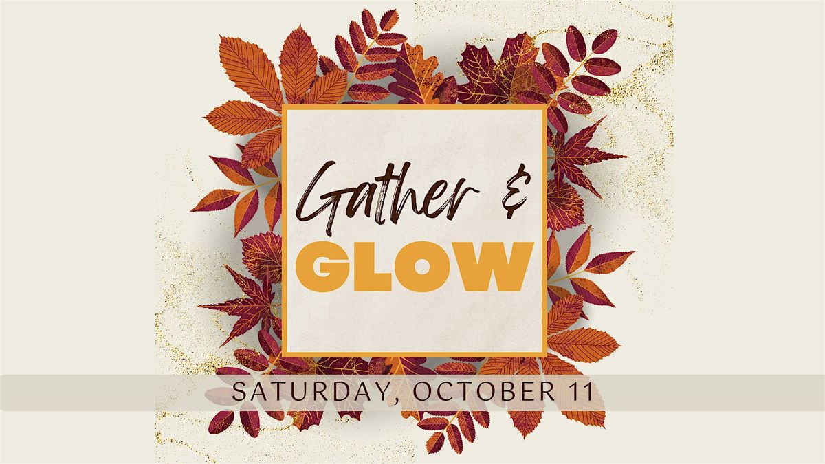 Gather & Glow