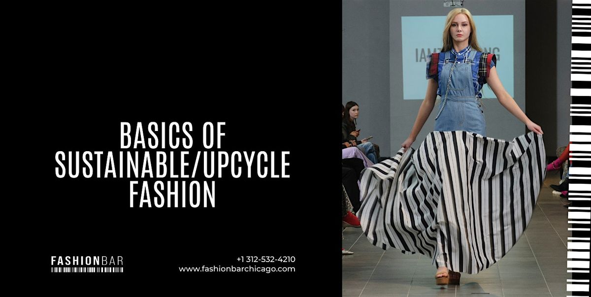 The Sustainable\/Upcycle Fashion Basics 101 [Class] [July]