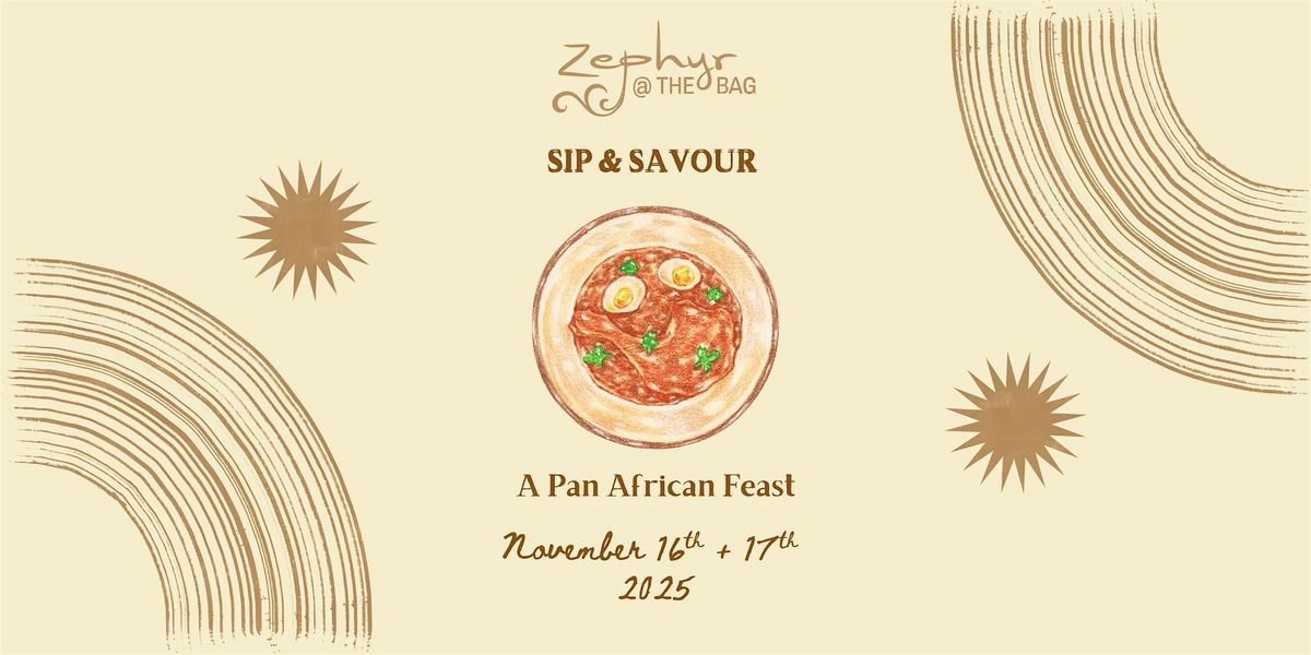 Sip & Savour: A Pan African Feast at Zephyr @ The BAG