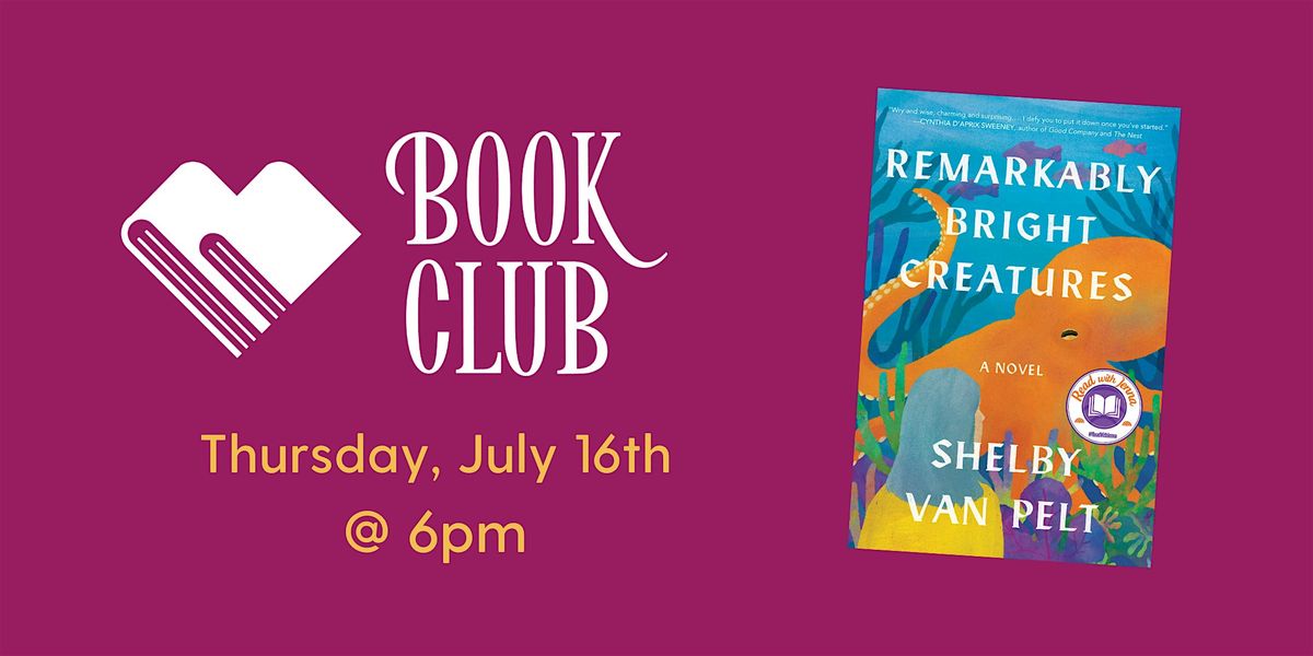 Bookery Book Club: Remarkably Bright Creatures