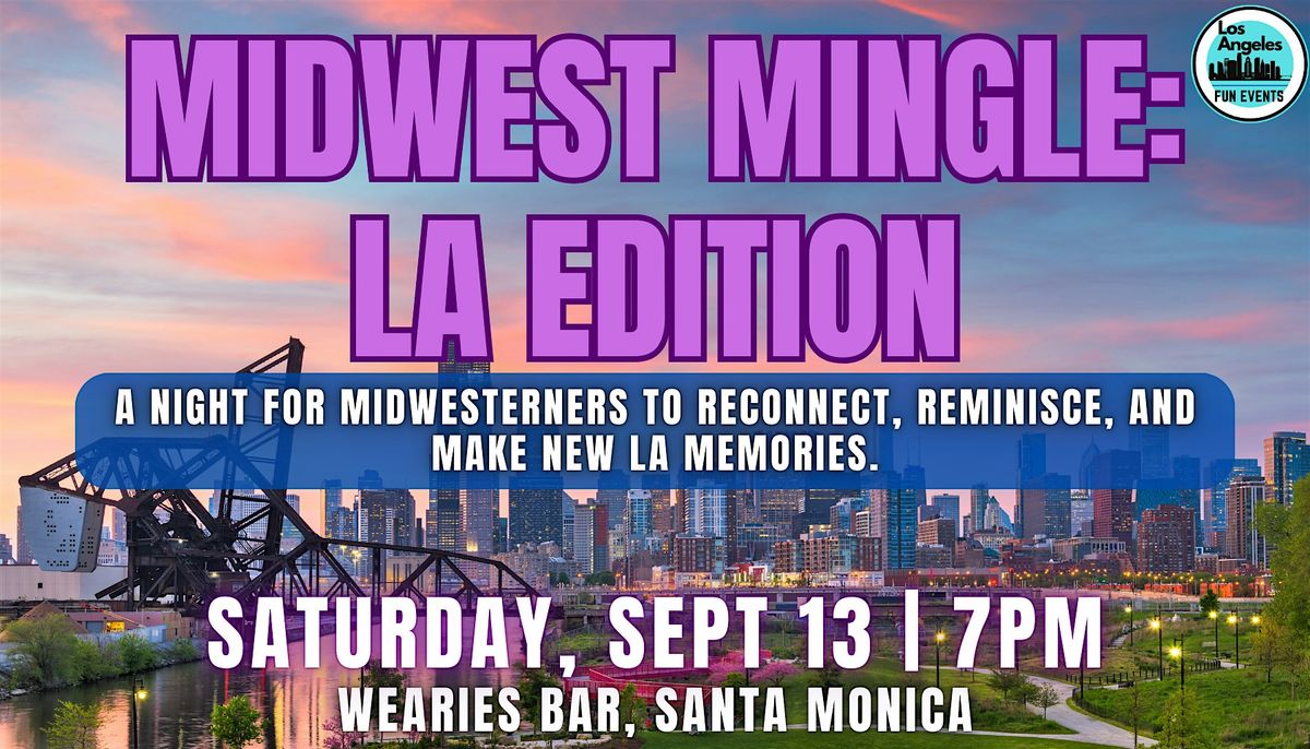 Midwest Mingle: LA Edition