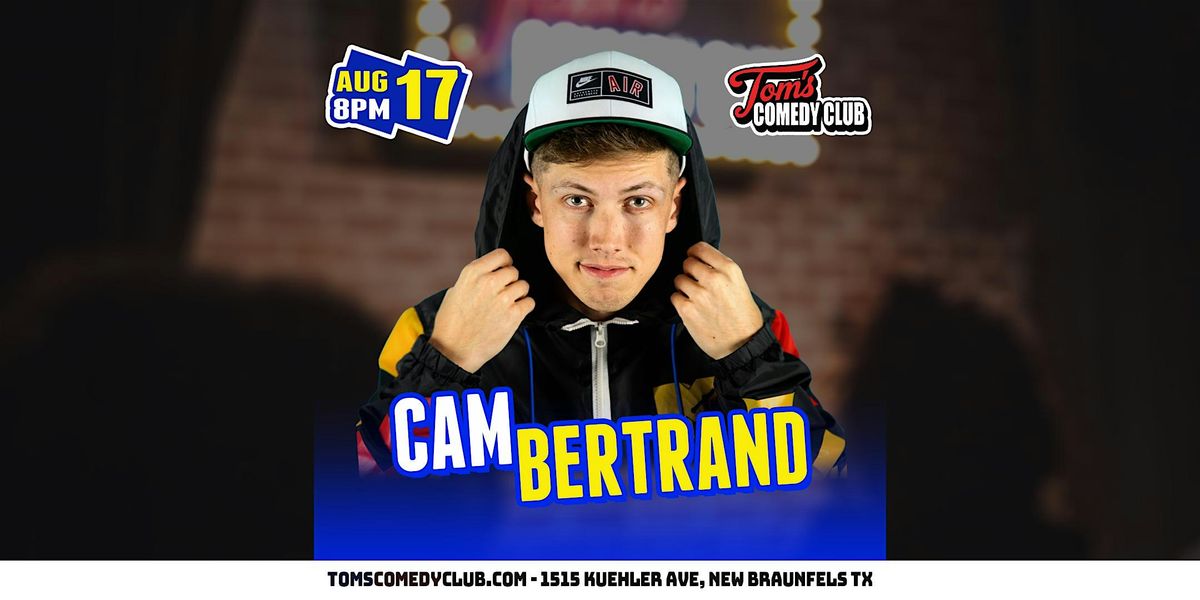 Cam Bertrand Headlines Tom's Comedy Club