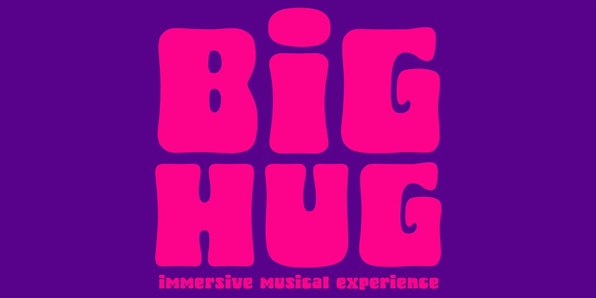 BiG HUG 2: Bigger & Hugger