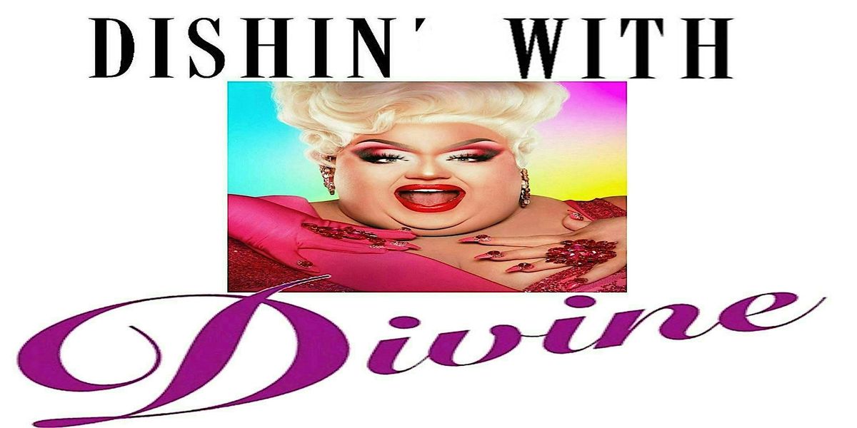 "Dishin' with Divine" staged reading starring EUREKA!
