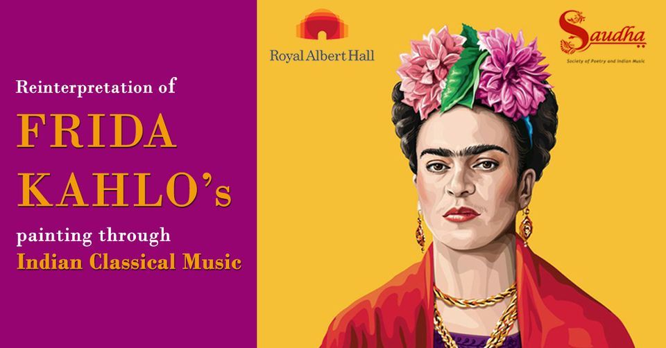 Re-interpretation of Frida Kahlo through Indian Classical Music at ...