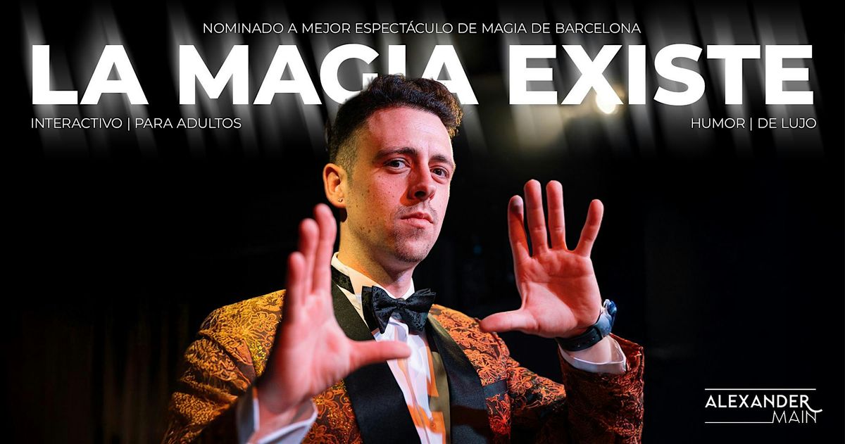 La Magia Existe - Nominado a mejor show de Barcelona