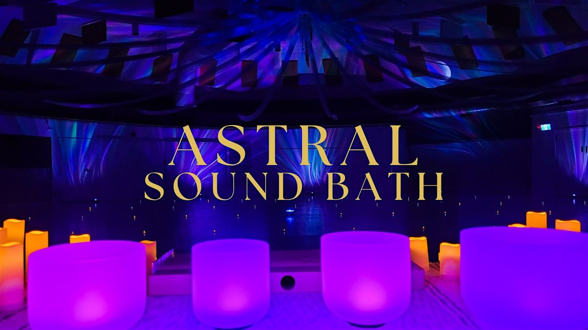 Astral Sound Bath on January 18, 2026 in Calgary, AB