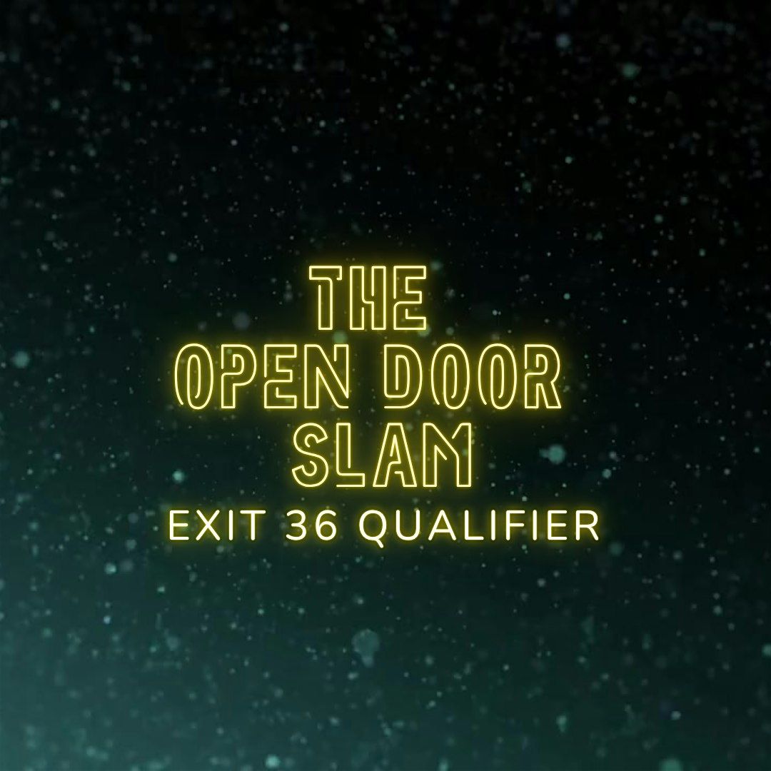 Open Door Slam: Exit 36 Qualifier