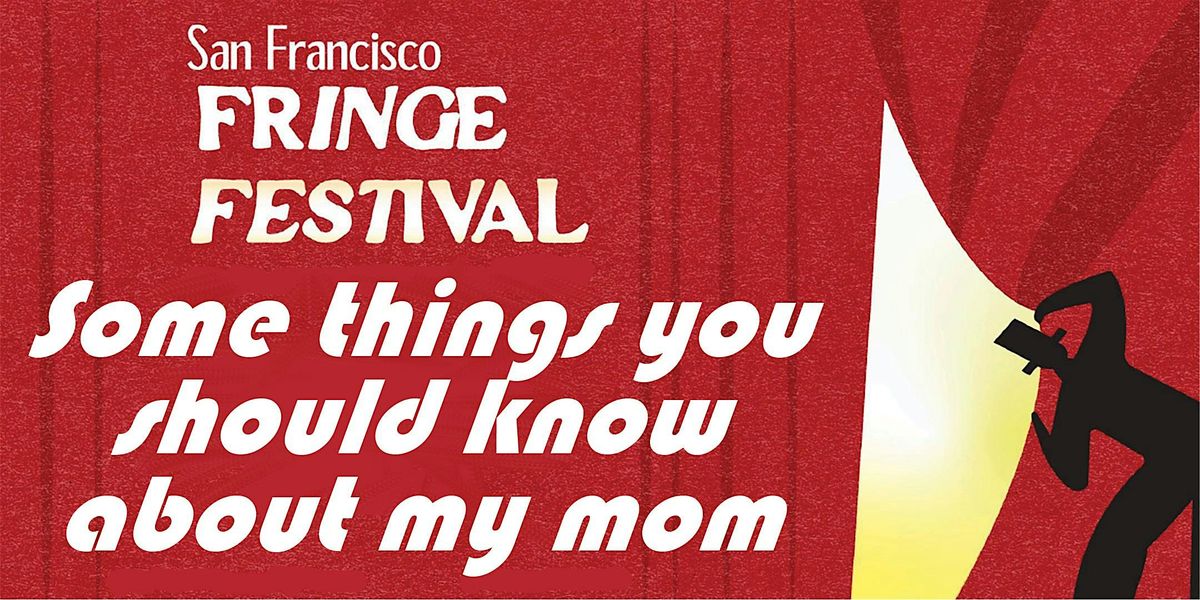 Some things you should know about my mom