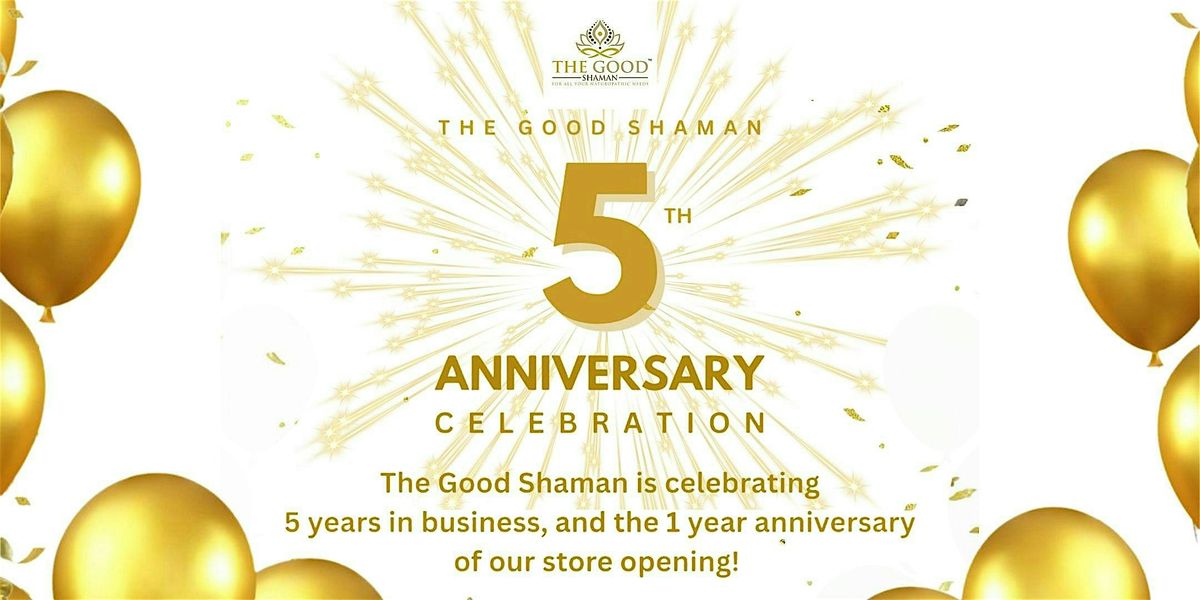 The Good Shaman Anniversary Event - Mind. Body. Soul. Wealth. - Free