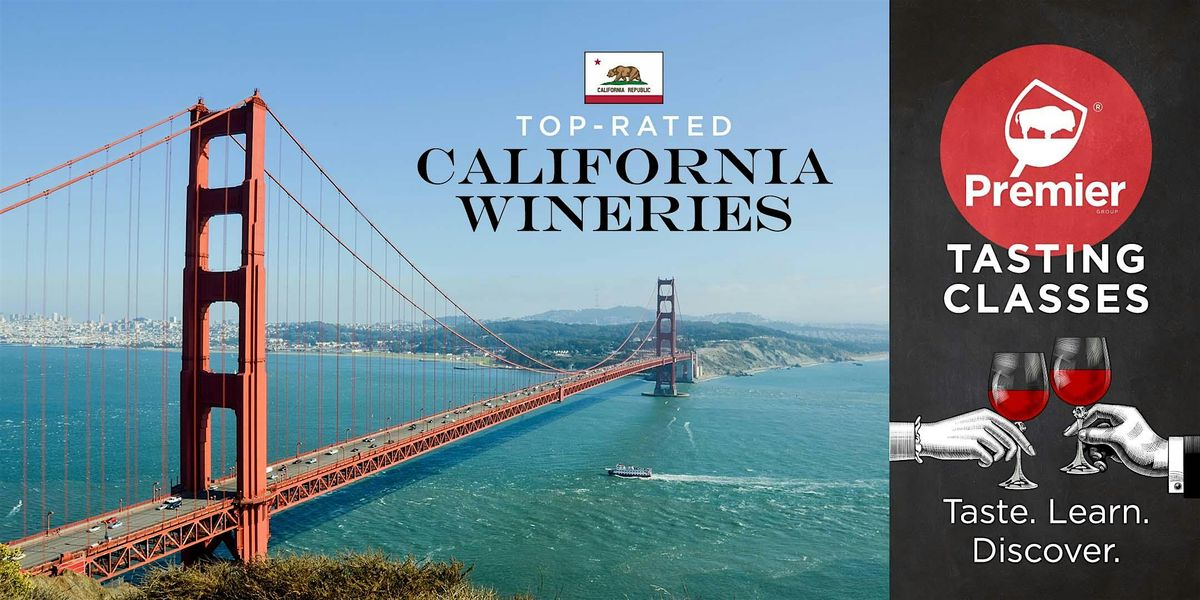 Tasting Class: Highly Rated California Wineries