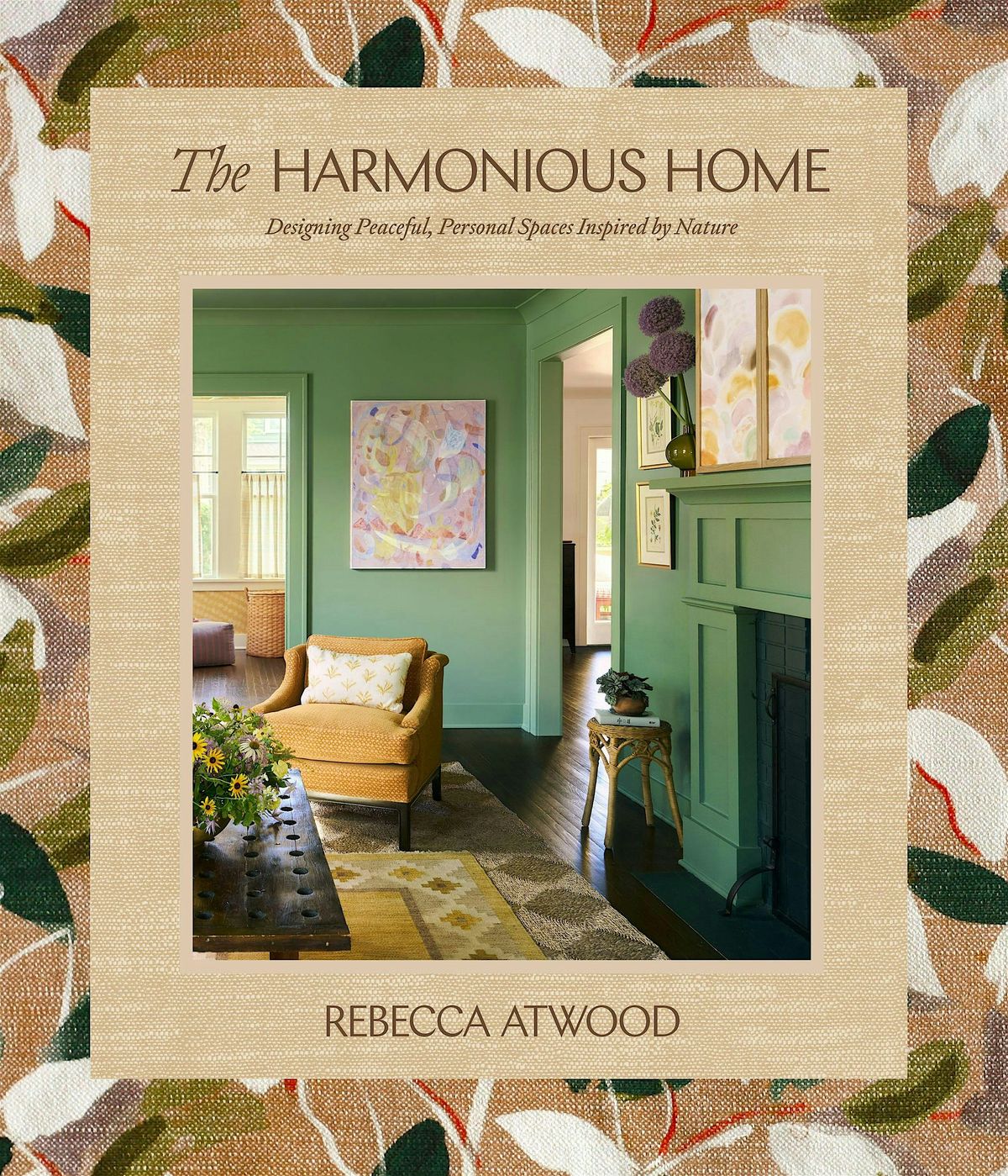 The Harmonious Home by Rebecca Atwood with Elyse Moody