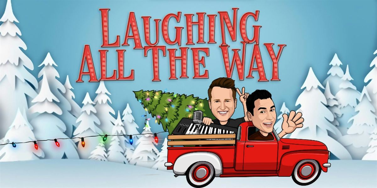 Laughing All The Way - Christmas Comedy and Carols for everyone
