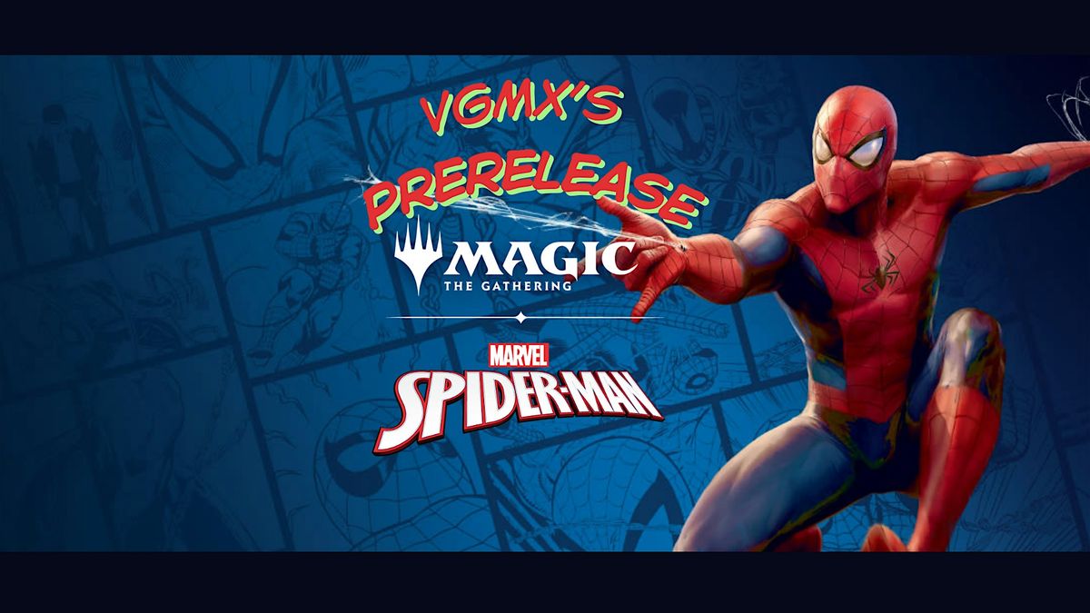 VGMX's Prerelease Magic: The Gathering's Marvel's Spider-Man