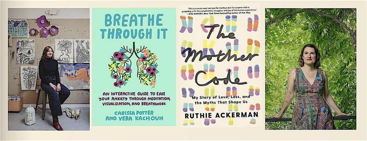 Meditations on Motherhood: Carissa Potter and Ruthie Ackerman