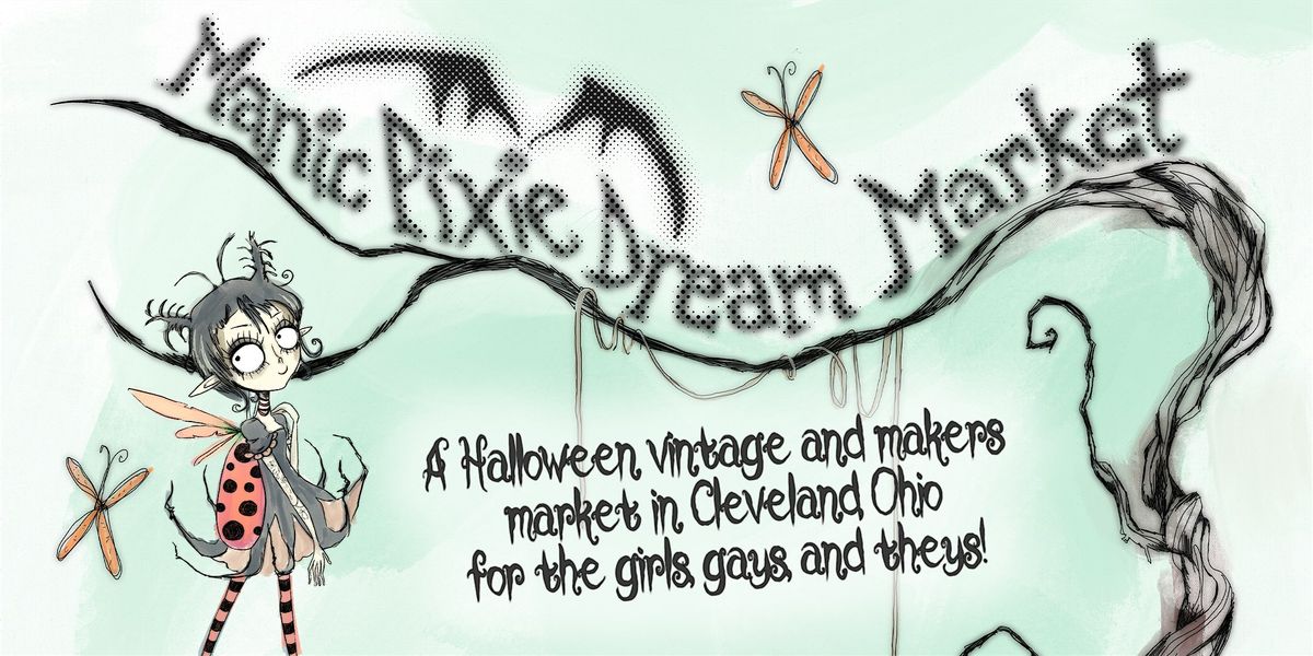 Manic Pixie Dream Market  - Tim Burton Day \u2728 Cleveland