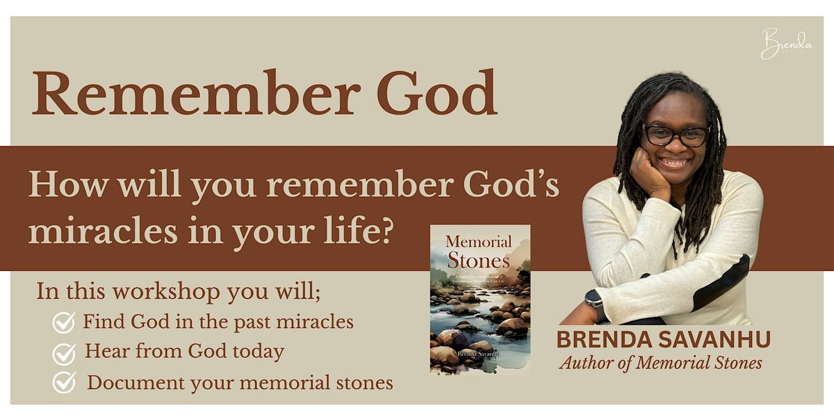 Remember God: Document Your Memorial Stones of God's Faithfulness