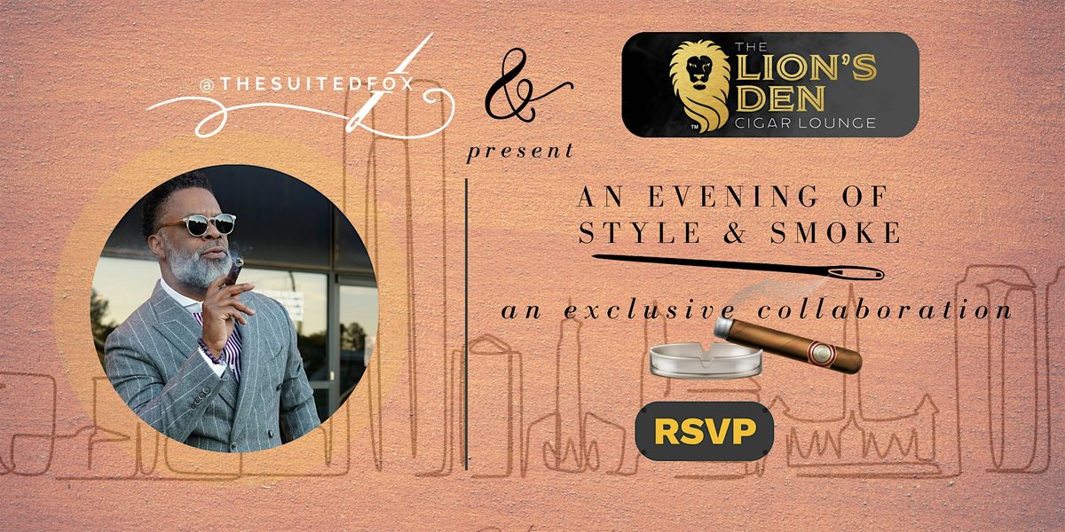 An Evening of  Style & Smoke