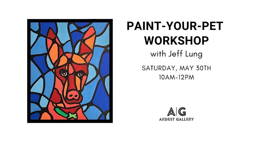 Paint-Your-Pet Workshop with Jeff Lung