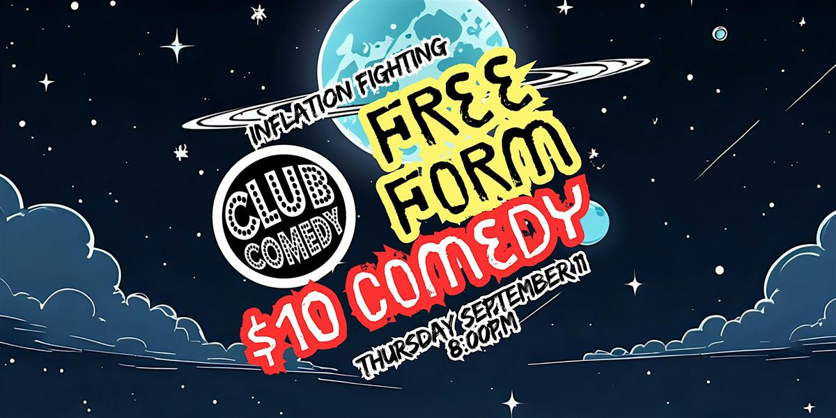 Free Form $10 Comedy at Club Comedy Seattle 9\/11 8:00PM