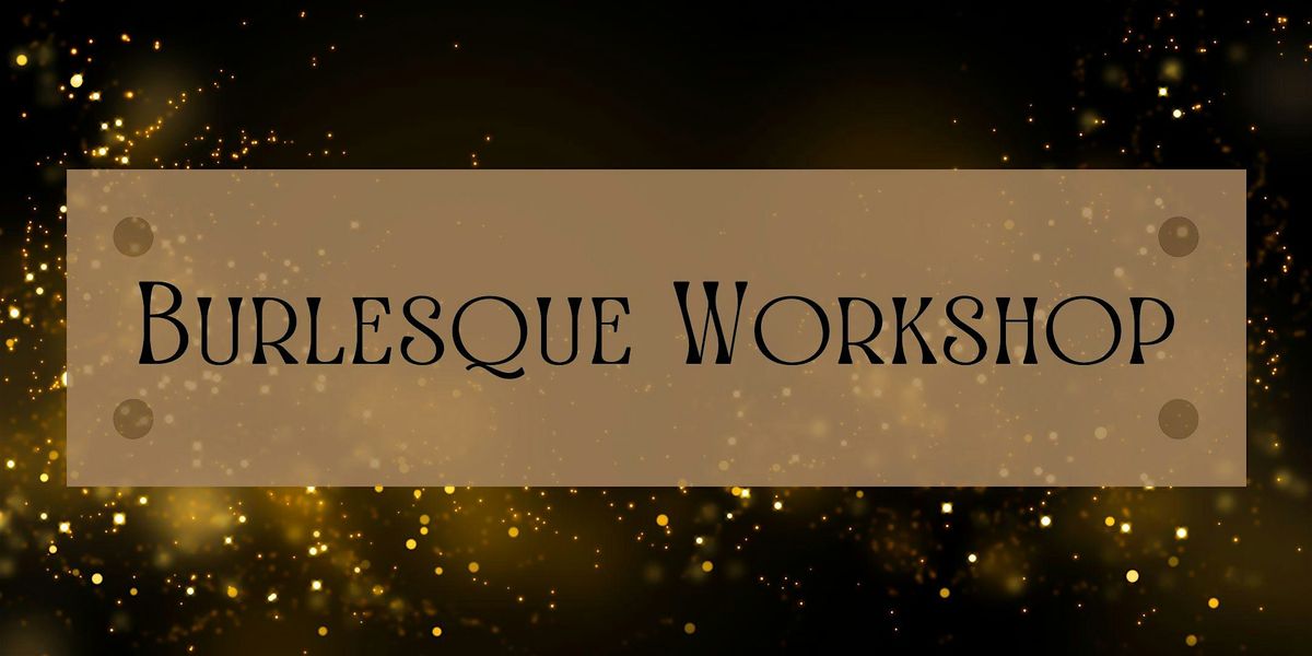 Onyx Fatale Burlesque Workshop 15th Nov