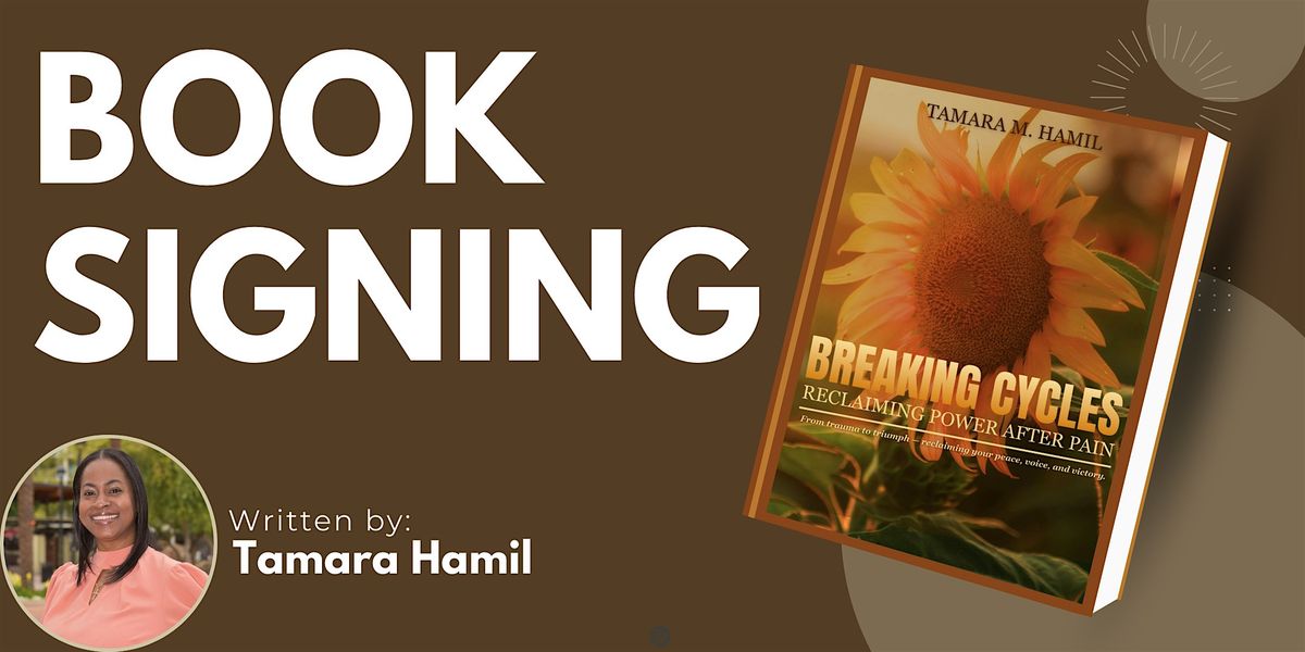 Breaking Cycles Book Signing with Tamara Hamil
