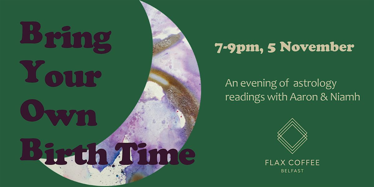 Bring Your Own Birth Time - An evening of astrology readings