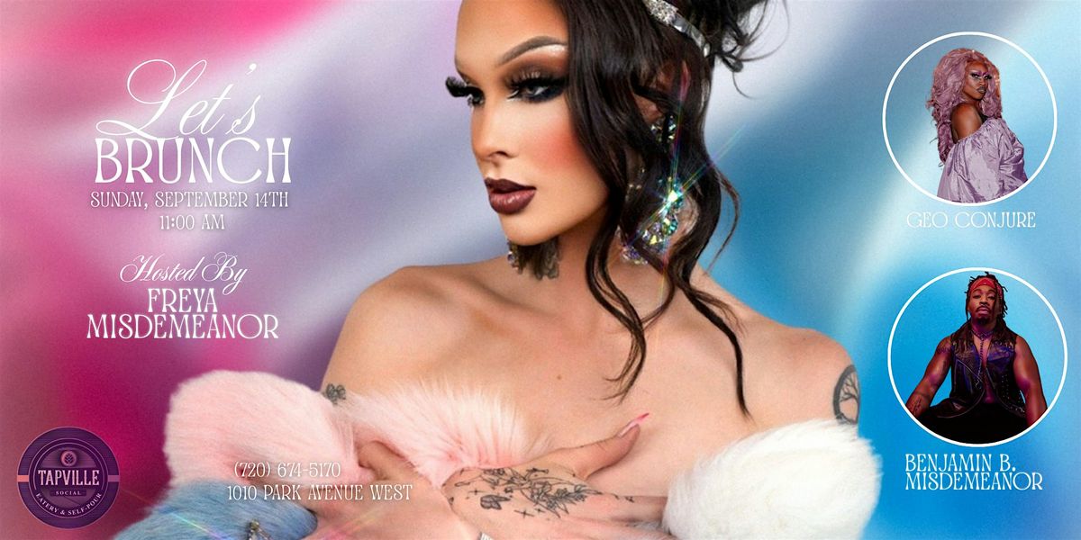Let\u2019s Brunch \u2013 Hosted by Freya Misdemeanor