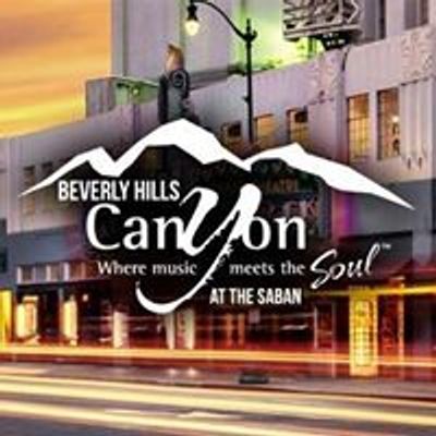 The Canyon Beverly Hills at The Saban Theatre