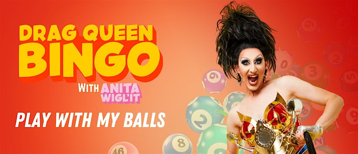 Drag Bingo with Anita Wigl'it! - Taupo
