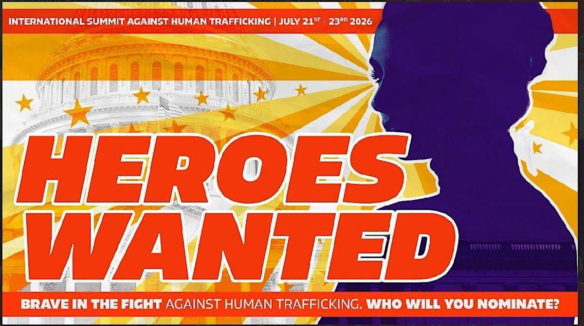 5th International Summit Against Human Trafficking 2026 "Heroes Wanted"