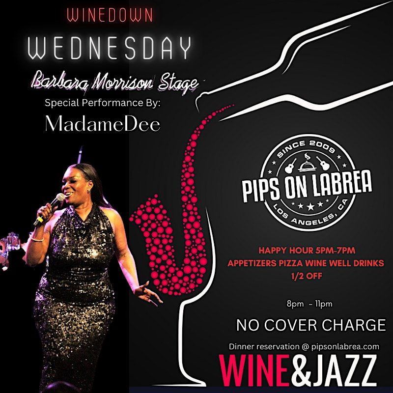 Wine Down Wednesday with the incredible MADAME DEE