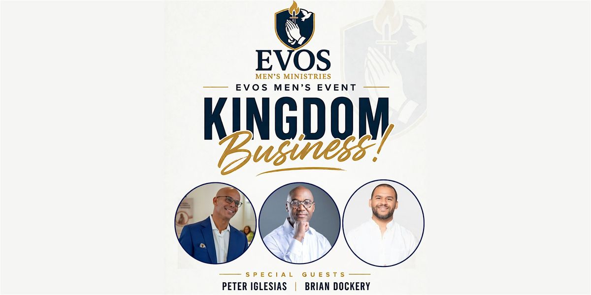 EVOS Men's Ministry: Kingdom Business | Miami, FL
