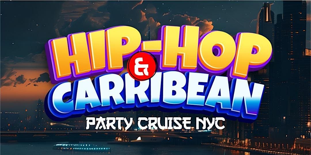 Hiphop Caribbean Party cruise new york city