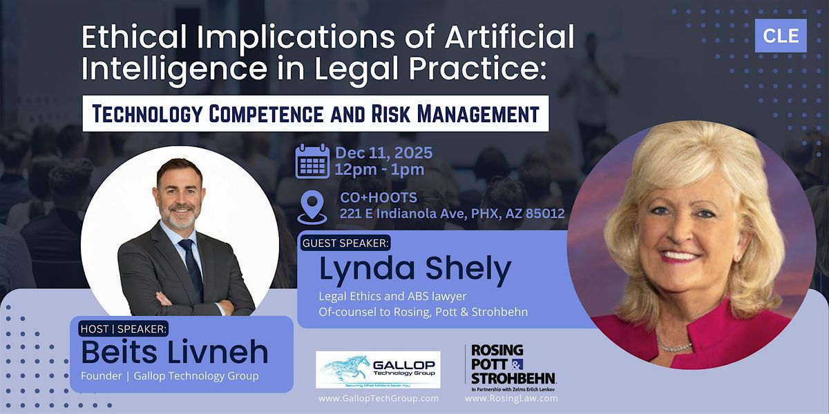 CLE-Ethical Implications of AI in Legal Practice:Tech Competence, Risk Mgmt