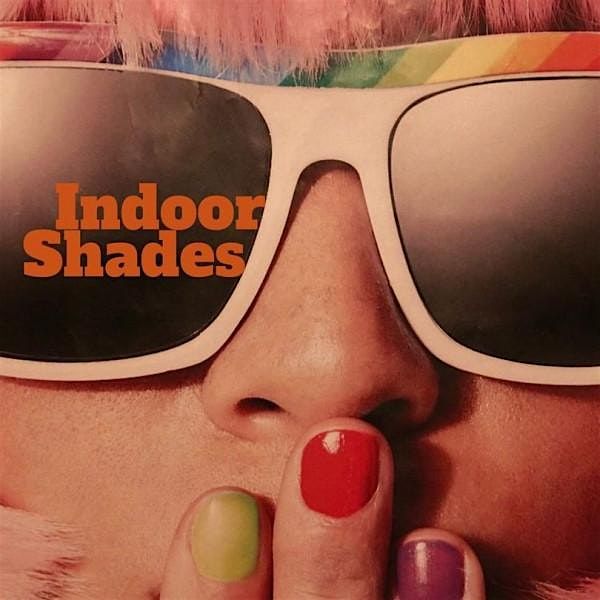 Back by popular demand! Indoor Shades