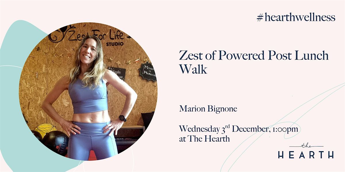Lunch & Learn: Zest of Powered Post Lunch Walk with Marion Bignone