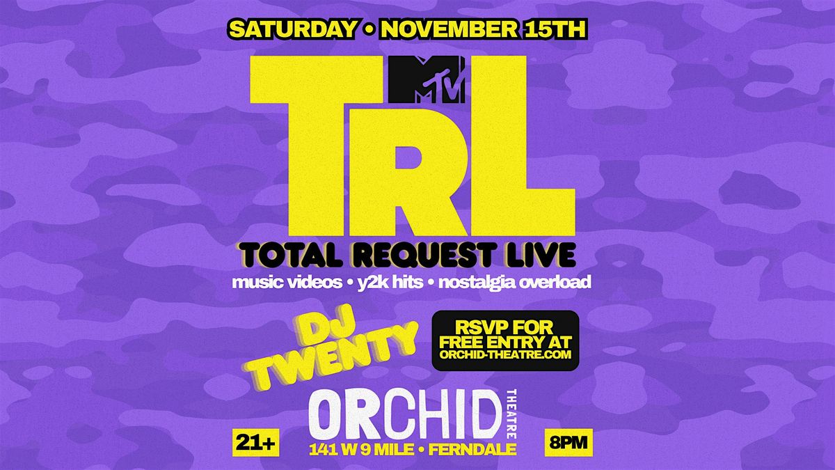 TRL - Y2K Dance Night at Orchid Theatre
