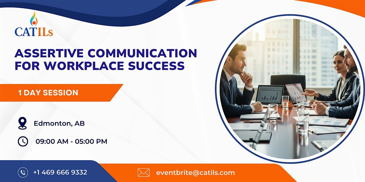 Assertive Communication for Workplace Success \u2013 1 Day Session in Edmonton
