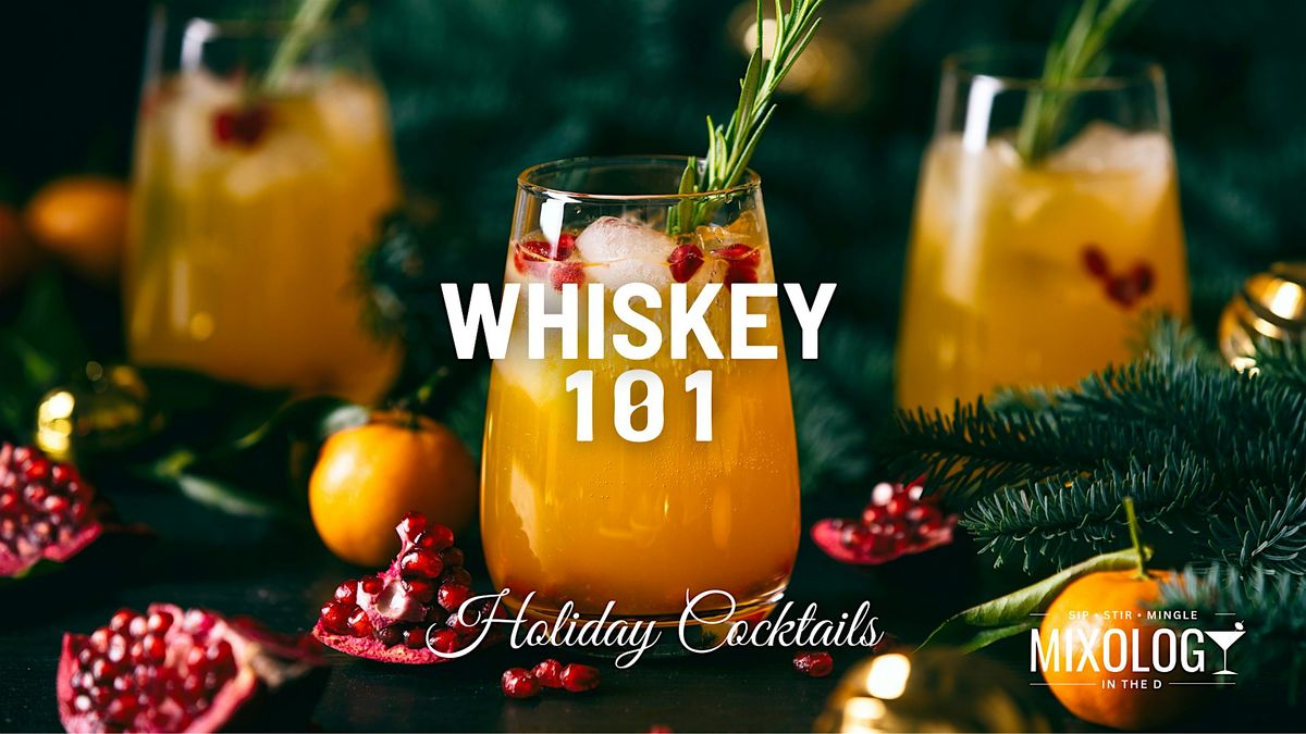 Whiskey 101: Holiday cocktails