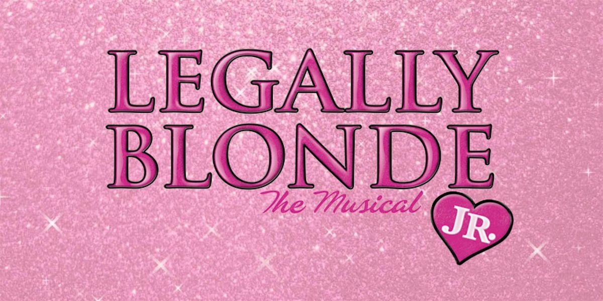 Legally Blonde JR (Friday 12\/5)