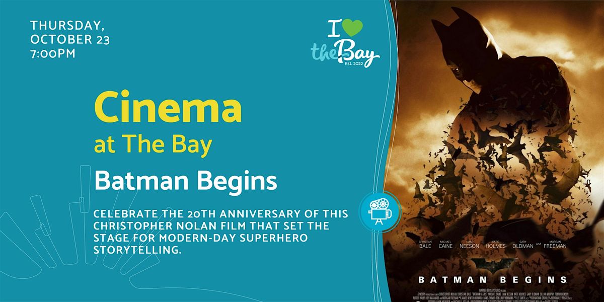 Cinema at The Bay: Batman Begins | 20th Anniversary
