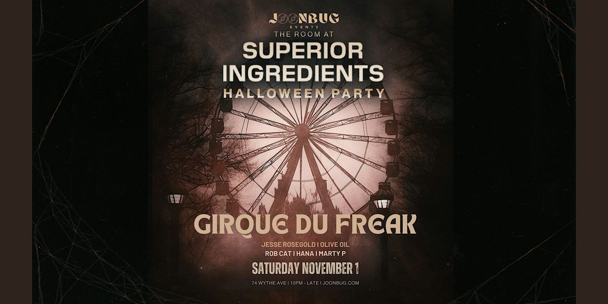 Superior Ingredients Halloween Party: Cirque Du Freak on 11\/1
