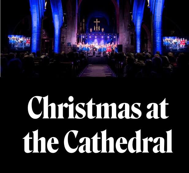 Christmas at the Cathedral 2024 Newcastle Cathedral, Newcastle Upon