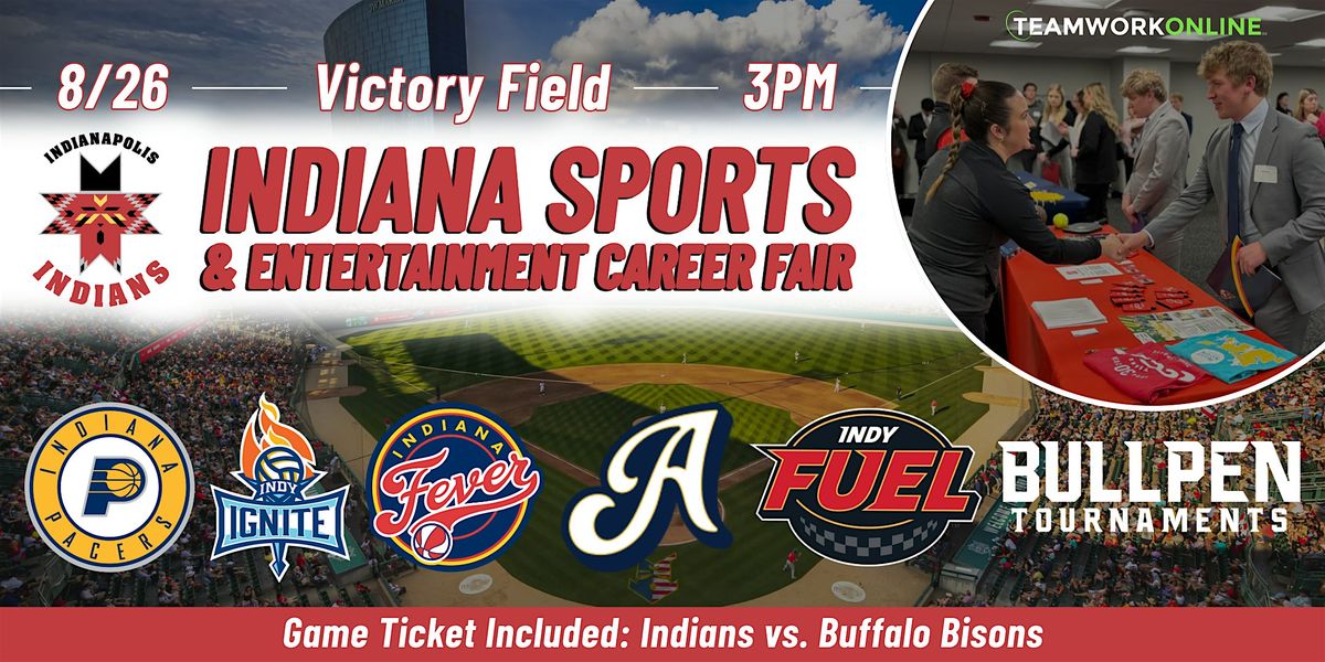 Indiana Sports & Ent. Career Expo hosted by the Indianapolis Indians