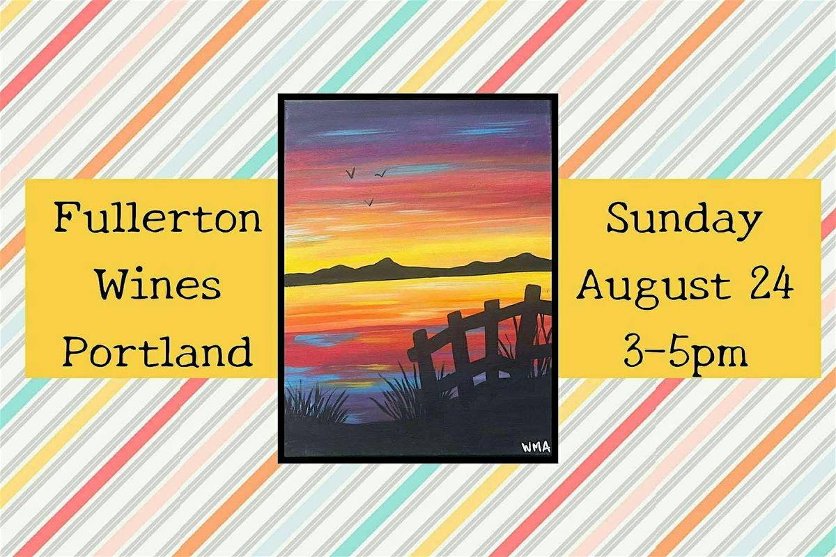 Paint and Sip At Fullerton Winery *Portland*