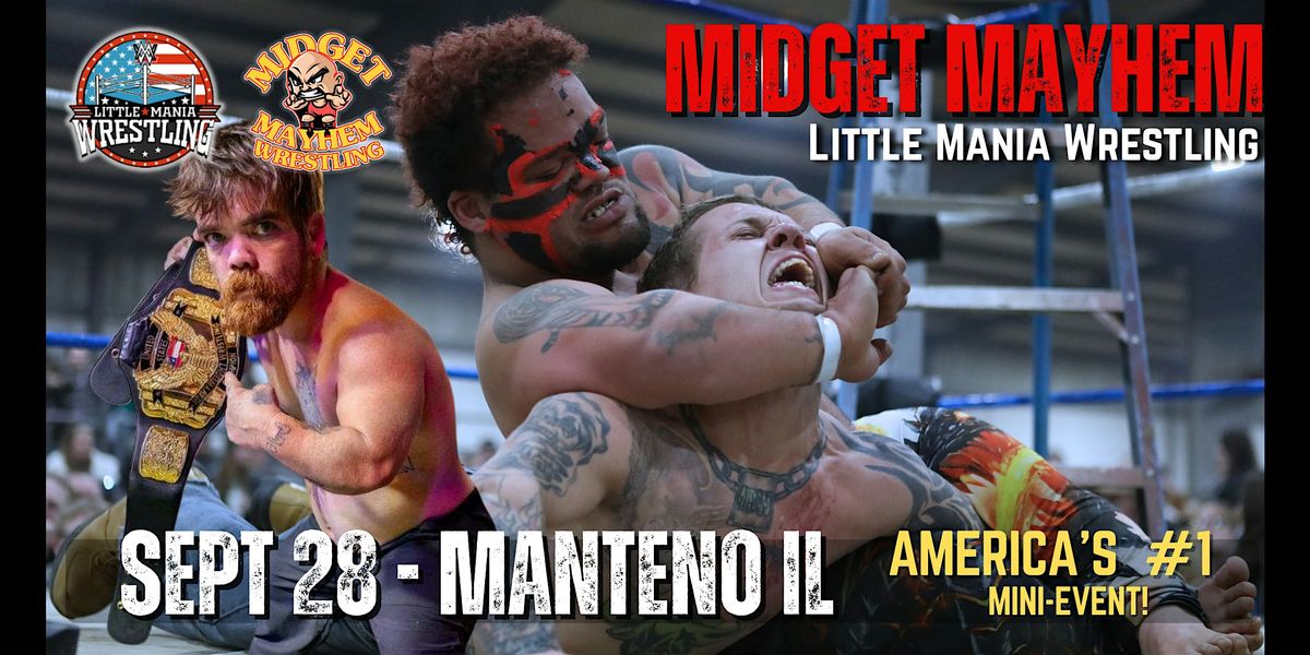 "Midget Mayhem \/ Little Mania" Mini Wrestling LIVE! Manteno IL (All-Ages)