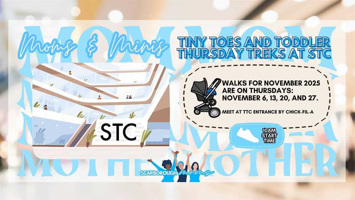 Scarborough Moms & Minis Tiny Toes and Toddler Thursday Treks at STC