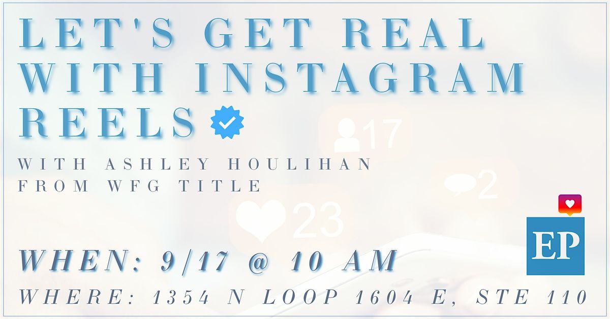 Let\u2019s Get Real with Instagram REELS with Ashley Houlihan from WFG Title