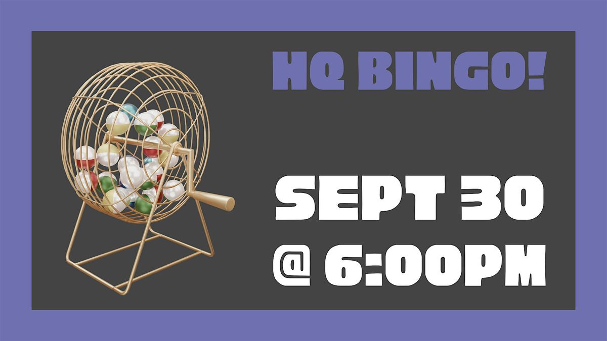 HQ Bingo: September 30th